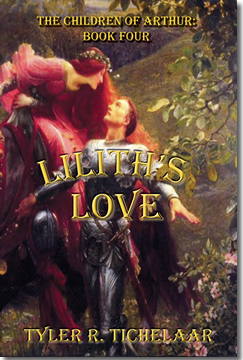 Lilith's Love: The Children of Arthur, Book Four